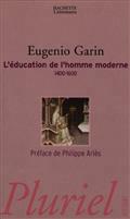 L'EDUCATION DE L'HOMME MODERNE 1400 - 1600 