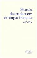 HISTOIRE DES TRADUCTIONS EN LANGUE FRANCAISE XXE SIECLE 