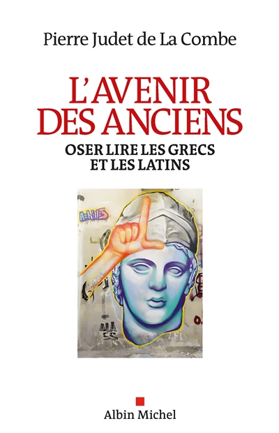 Rencontre avec les Grecs et les Latins en compagnie de Pierre Judet de La Combe