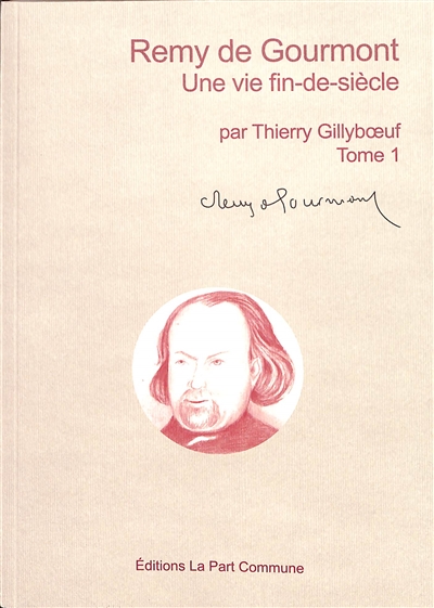 BIOGRAPHIE DE REMY DE GOURMONT 
