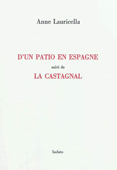 D-UN PATIO EN ESPAGNE - SUIVI DE LA CASTAGNAL 