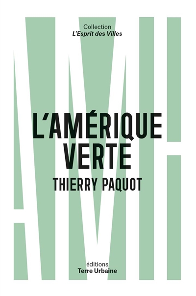 L'AMERIQUE VERTE  -  PORTRAITS D'AMOUREUX DE LA NATURE 