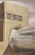 L'AGE PRODUCTIVISTE - HEGEMONIE PROMETHEENNE, BRECHES ET ALTERNATIVES ECOLOGIQUES 