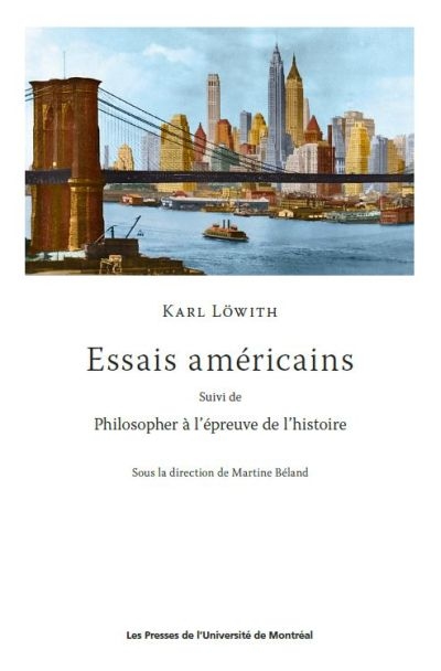 ESSAIS AMERICAINS - SUIVIS DE PHILOSOPHER A L'EPREUVE DE L'HISTOIRE 
