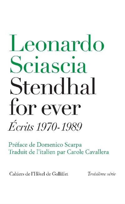 STENDHAL FOR EVER  -  ECRITS 1970-1989 