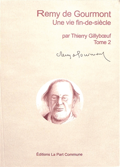 BIOGRAPHIE DE REMY DE GOURMONT T2 